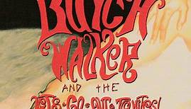 Butch Walker And The Let's-Go-Out-Tonites - The Rise And Fall Of Butch Walker And The Let's-Go-Out-Tonites