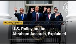 U.S. Policy on the Abraham Accords, Explained
