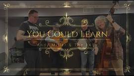 You Could Learn - Andy Miller & The 145s