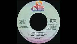 THE LOVELITES - Love So Strong (1973)