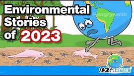 ANGRY EARTH images compilation 23 : Environmental Stories of 2023