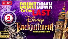 🔴LIVE🔴Up Close! Countdown To The Last Disney Enchantment at Magic Kingdom | Only 2 Days Left!