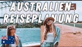 AUSTRALIEN REISEPLANUNG I Tipps, Budget, Reiseroute & ALLES was du wissen musst Reiseführer Urlaub