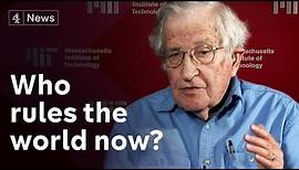 Noam Chomsky full length interview: Who rules the world now?