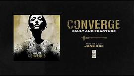 Converge "Fault And Fracture"