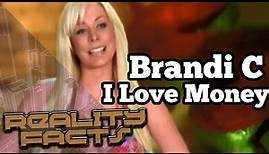 Brandi C - I Love Money Season 1 - Cast Introductions | Reality Facts
