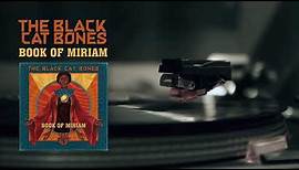 The Black Cat Bones - Book Of Miriam [Full Album Stream]