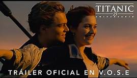 Titanic (25º aniversario) | Tráiler Oficial en V.O.S.E. | HD