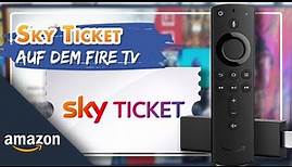 🎫 Sky Ticket App auf dem Fire TV-Stick!