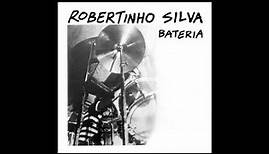 Robertinho Silva - Bateria (1984) - Completo/Full Album