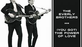 "(You Got) The Power Of Love" - The Everly Brothers (1966)