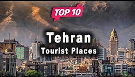 Top 10 Places to Visit in Tehran | Iran - English