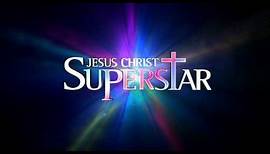Jesus Christ Superstar - Trailer 1