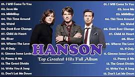 Hanson Greatest Hits Full Album Mix || The Best Songs of Hanson Full Album 2022