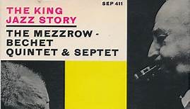 The Mezzrow-Bechet Quintet & Septet - The King Jazz Story
