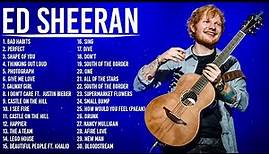 The Best of Ed Sheeran - Ed Sheeran Greatest Hits Full Album