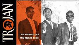 The Paragons - "The Tide Is High" (Official Audio)