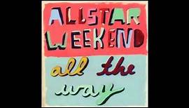 01. Mr. Wonderful - AllStar Weekend [All the Way]