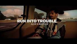 Alok & Bastille - Run Into Trouble (Official Video)