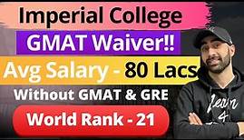 Imperial College London - MBA/MIM [All About MBA, Fees, Eligibility, Average Salary, Batch Profile]