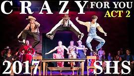 Crazy for You - 2017 - ACT 2 - Shasta High School