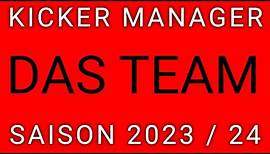 Kicker Managerspiel Saison 2023/24 - Das TEAM!