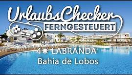 4☀ LABRANDA Bahia de Lobos | Fuerteventura | UrlaubsChecker ferngesteuert