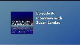 Episode #6 - Interview with Susan Landau