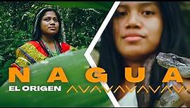 NAGUA, EL ORIGEN | DOCUMENTAL FILMS
