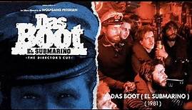 Das Boot ( El submarino ) ( 1981 ) dirigida por Wolfgang Petersen