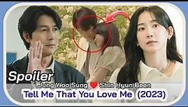 TELL ME THAT YOU LOVE ME (November 2023 KDrama) | Jung Woo Sung and Shin Hyun Been Korean Drama