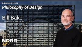 Bill Baker | Philosophy of Design | NORR ed 2022