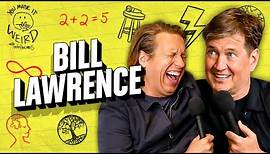 Bill Lawrence | You Made It Weird w/ Pete Holmes