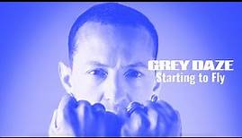 Grey Daze - Starting To Fly (Official Music Video)