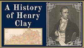A History of Henry Clay