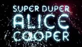 Super Duper Alice Cooper | OFFICIAL TRAILER