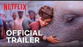 The Magician’s Elephant | Official Trailer | Netflix