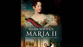 Maria II - The Extraordinary Friendship of Maria and Victoria, Two Queens in a World of Men