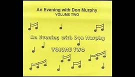 Don Murphy - An Evening With Don Murphy - Volume Two (Full tape)