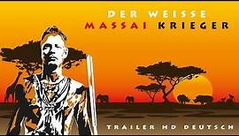 Der weisse Massai Krieger | Official Trailer [HD] | Deutsch