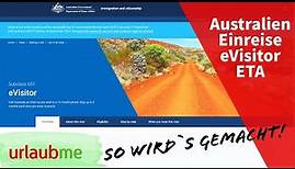 Australien eVisitor Visum / 20,00 $ AUD gegenüber ETA gespart. Hier einfach erklärt!