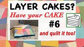 🍰 LAYER CAKE #6 QUILT PATTERN TUTORIAL 🍰 | Beginner Friendly! | QUILT IN A DAY - START TO FINISH!