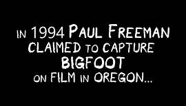 Complete Bigfoot Film - Paul Freeman