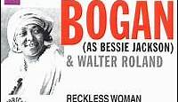 Lucille Bogan - Reckless Woman 1927-1935