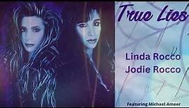 TRUE LIES - LINDA ROCCO & JODIE ROCCO Featuring MICHAEL AMEER