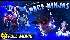 SPACE NINJAS | Full Movie | Scott McQuaid | Action Horror Comedy