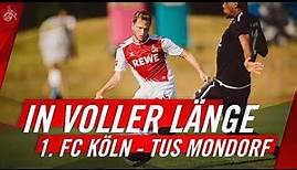 Livestream: 1. FC Köln - TuS Mondorf | Testspiel | EFFZEH