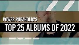 TOP 25 POWER POP ALBUMS OF 2022