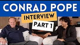 Conrad Pope Interview Pt.1 "The Childhood"