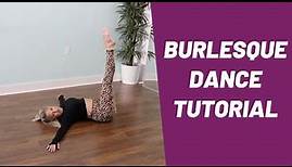 Burlesque Dance Tutorial | 6 Basic Moves